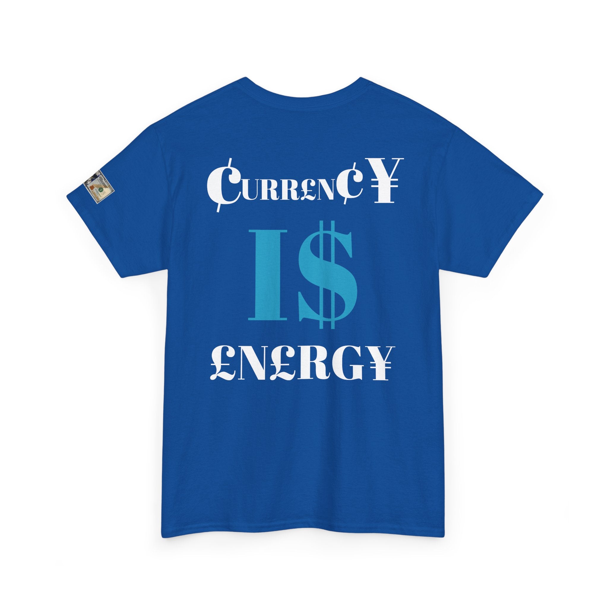 Currency Is Energy T-Shirt — Inspirational Graphic Tee